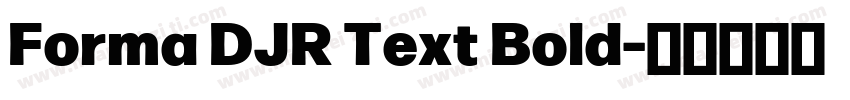 Forma DJR Text Bold字体转换